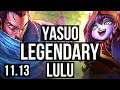 YASUO vs LULU (MID) | 9/0/4, 3.1M mastery, Legendary, 600+ games | NA Challenger | v11.13
