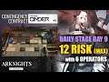 [Arknights CN] - CC #3 Cinder - Daily Stage (DAY 9) - 12 Risk (Max) with 6 Operators