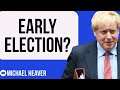 Boris Paves Way For EARLY General Election