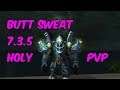 BUTT SWEAT - 7.3.5 Holy Paladin PvP - WoW Legion