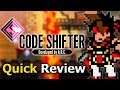 CODE SHIFTER (Quick Review) [PC]