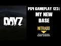 DAYZ PS4 Gameplay Part 123: My New Base, Thanks To MoxyDon!  (Nitrado Private Server)