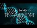 Disturbed - This Venom Lyrics