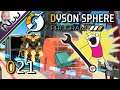 Dyson Sphere Program DSP - Fixing ALL THE THINGS! - S1 E021