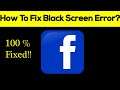 How to Fix Facebook App Black Screen Error, Crashing Problem in Android & Ios 100% Solution