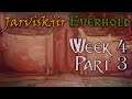 Jarviskjir - Everhold - Week 4 Part 3