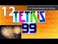 Just Enjoying The Fireworks - The Return of Tetris 99 - Episode 12