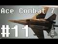 Let's Play Ace Combat 7: Skies Unknown Mission 11: Fleet Destruction