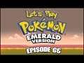 Let's Play Pokémon Emerald - Episode 65: "Ever Grande"