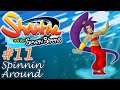 Let's Play Shantae and the Seven Sirens - 11 - Spinnin' Around