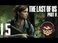 Let's Play - The Last of Us Part 2 - Episode 15
