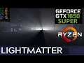 Lightmatter | GTX 1650 Super | Performance Test
