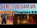 Lot of Mean Things In The Water | Serious Sam VR: The First Encounter | Ch 8 Suburbs | Ch 9 Sewers