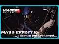 MASS EFFECT 2- The Hunt for Archangel...