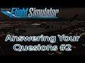 Microsoft Flight Simulator | Answering Your Questions #2