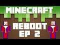 Minecraft Reboot | Ep 2 : A moi la richesse !