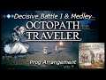 Octopath Traveler - Decisive Battle I & Medley (Prog Version) ft. Zohar Emulator, Myrddin Triguel