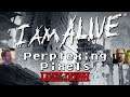 Perplexing Pixels LOCK DOWN: I Am Alive (Xbox 360) Ep375