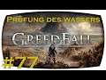 Prüfung des Wassers #077 / Greedfall / (German/Deutsch/Gameplay/blind)