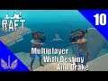 Raft - Multiplayer with Destiny - Double Trouble - Episode 10