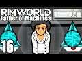Rimworld: Father of Machines #16 - Radiation Warcrime Corridor Experiment