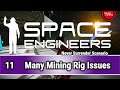 ๐ SPACE ENGINEERS - So Many Mining Rig Issues ๐ฎ (Never Surrender) - Gameplay/Playthrough - S1E11 ๐