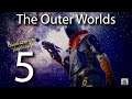 The Outer Worlds Part 5