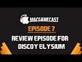 #7 - Disco Elysium - The Final Cut Review, with Jon & Casper