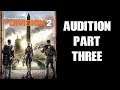 Auditioning The Division 2 For The Channel, Part Three