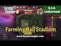 B.O.B. Lookaround - Farming Ball Stadium - Farming Simulator 19