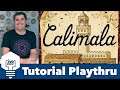 Calimala - Tutorial & Full Playthrough
