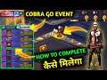 Cobra Go Free Fire/How to Complete Play Cobra Go Event in Free Fire/How to Collect Cobra Coin