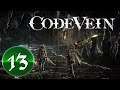Code Vein Revisited -- PART 13 -- Magical Codes