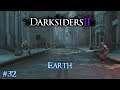 Darksiders II - #32 Earth /// Deathinitive Edition / Playthrough