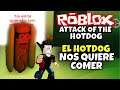 ¡EL HOTDOG NOS QUIERE COMER! 🌭 ROBLOX: ATTACK OF THE HOTDOG! LA COPIA DE BANANA EATS.