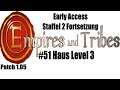 Empires and Tribes (deutsch) S2F51: Haus Level 3