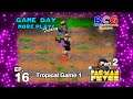 Game Day More Play Friday Ep 16 PacMan Fever - Tropical Game 1 Part 2