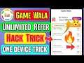 Game Wala App Unlimited Refer Bypass Trick | Game Wala Refer Trick 2021