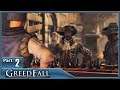 Greedfall, Part 2 / The Charlatan, Save Constantin, Cabin Boy Disappearing Amongst The Nauts