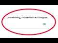 How To Fix Unfortunately Flux Browser Has Stopped Error in Android & Ios Mobile Phone
