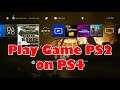 Install and Play Game PS2 On PS4