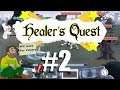 Let's play Healer's Quest! #2