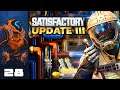 Let's Play Satisfactory [Update 3] - Part 28 - When In Doubt, Make A Human Railgun