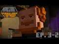 Minecraft Storymode: Epidode 3-part2 (episode end)