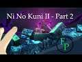 Ni No Kuni II - Part 2