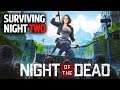 Night of the Dead | New Survival Game | Surviving Night 2