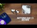 Nothing Ear (1) Review