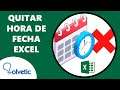 Quitar Hora de Fecha Excel ❌⏰