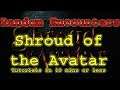 Random Encouters - Shroud of the Avatar - Tutorials in 10 mins or less