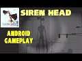 Siren Head Android / IOS Gameplay By Zelncova Studio | Siren Head SCP 6789 EXTREME HORROR SURVIVAL